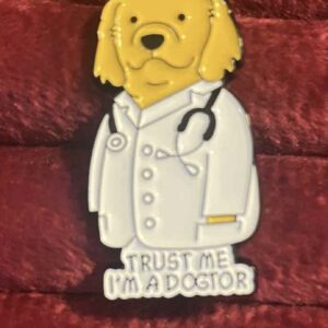 Trust me I'm a dogtor pin