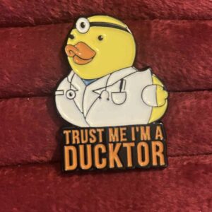 Trust me I'm a ducktor pin