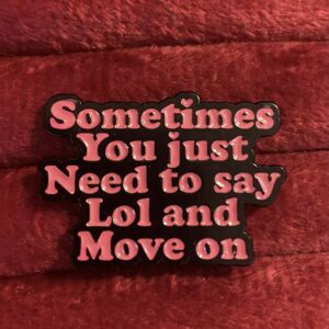 sometimes you just need pin