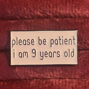 please be patient pin