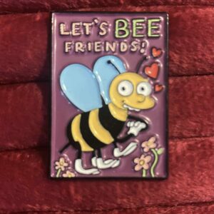 Let's bee friends pin