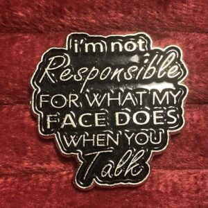 I’m not responsible pin
