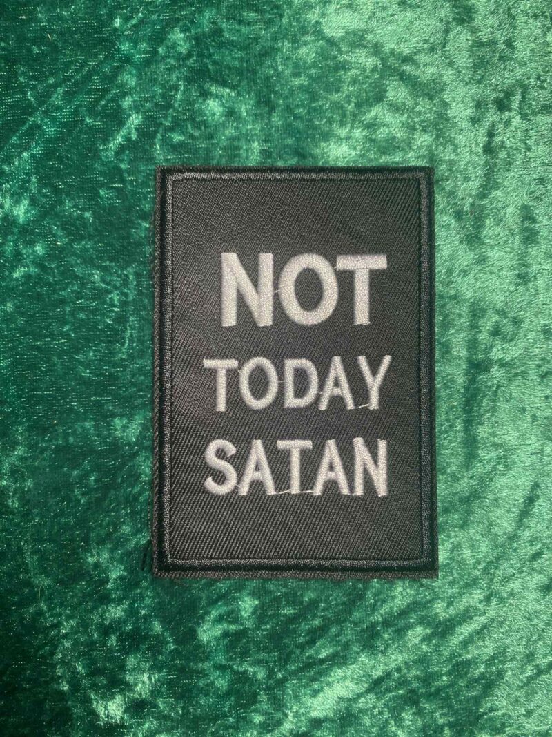 Not today Satan patch