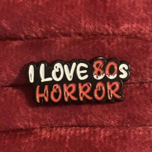 I love 80s horror pin