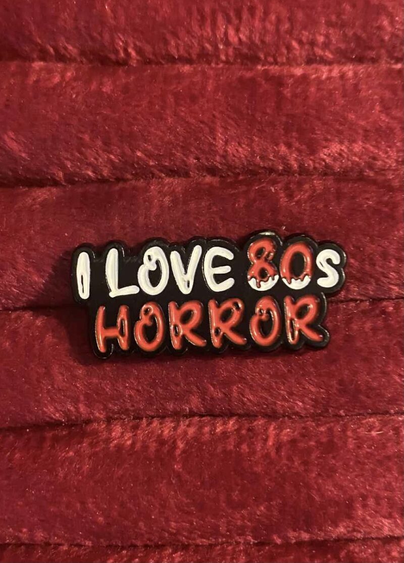 I love 80s horror pin