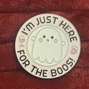 I’m just here for the boos pin