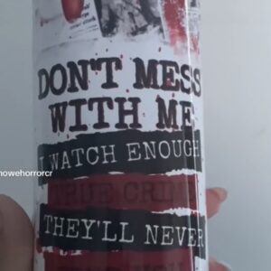 Don't Mess True Crime Tumbler