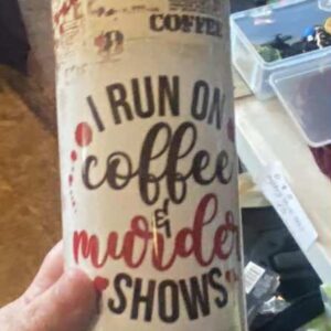 Coffee and Murder Shows Tumbler
