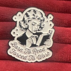 Born to Read Forces to work  Pin